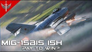 Here Is Why The MiG-15bis Ish Is Pay To Win