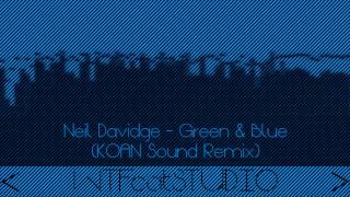 Neil Davidge - Green & Blue (KOAN Sound Remix)