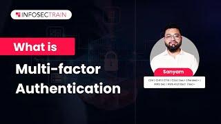 What is Multi-factor Authentication | InfosecTrain