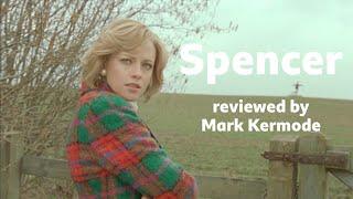 Spencer reviewed by Mark Kermode