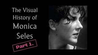 The Visual History of Monica Seles: 1973 - 1988