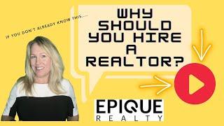 Why Do You Need To Hire a REALTOR?   Rebecca Brooks, Broker