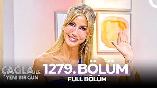 Çağla ile Yeni Bir Gün 1279. Bölüm