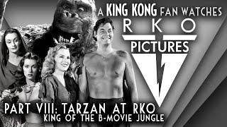 A King Kong Fan Watches RKO Pictures - Part VIII: Tarzan at RKO, King of the B-Movie Jungle