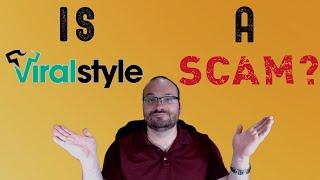 Is ViralStyle a SCAM? The (Possible) Dark Side of ViralStyle