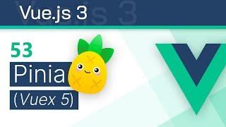 #53 - Pinia (Vuex 5) State Management - Vue 3 Tutorial