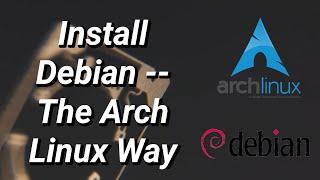 Install Debian -- The Arch Linux Way (via Debootstrap)