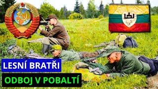 LESNÍ BRATŘI: PROTISOVĚTSKÝ ODBOJ...Pobaltí povstalo!