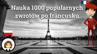 Nauka 1000 popularnych zwrotów po francusku – Kurs dla początkujących