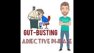 Gut Busting - Adjective Phrase (233) Origin - Two Meanings - English Tutor Nick P