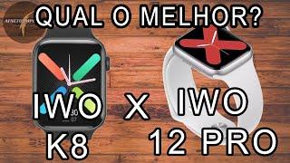 Smartwatch IWO K8 vs Iwo 12 Pro / Comparativo / Qual é o MELHOR?