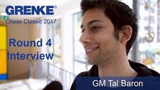 GM Tal Baron | Interview about round 4 of the GRENKE Chess Classic 2017