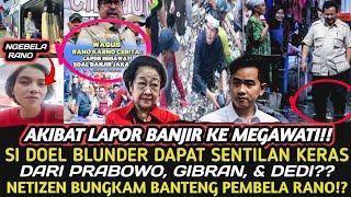 AKIBAT LAPOR BANJIR KE MEGAWATI! RANO KARNO DIULTI KERAS PRABOWO, GIBRAN & DEDI?! NETI HUJ4T RANO?