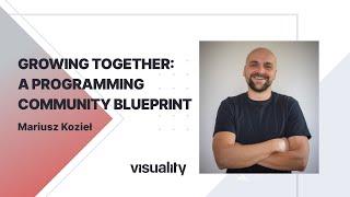 [EN] Growing Together: A programming Community Blueprint - Mariusz Kozieł