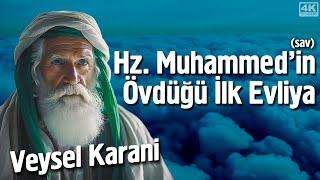 Hz. Muhammed'in (sav) Övdüğü İlk Evliya Veysel Karani'nin (ks) Sırlarla Dolu Hikayesi