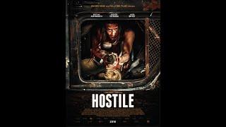 Hostile (2018) Movie Review & Thoughts