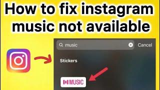 How to fix instagram story music not available