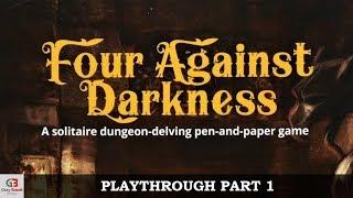 Four Against Darkness - Part 1 (Solo Gamebook Playthrough)