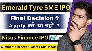 Emerald Tyre SME IPO Review | Emerald Tyre IPO GMP Today | Nisus Finance IPO Allotment Status