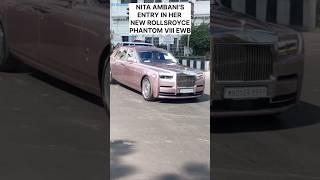 NITA AMBANI'S ENTRY IN HER NEW ROLLSROYCE PHANTOM VIII EWB WITH SECURITY  #SHORTS#INDIA#CAR#AMBANI