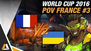 FRANCE vs UKRAINE #1 ► GIBRALTAR (POV SUPPORT) - OVERWATCH WORLD CUP 2016