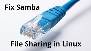 Fix Samba (Windows) File Sharing in Linux