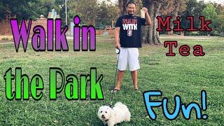 Buhay namin sa Sacramento - Milk Tea and a walk in the Park