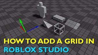 How to Add a Grid in Roblox Studio [Quick Tip]