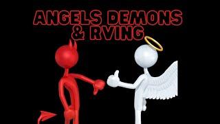 Angels Demons and RVing