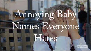 Annoying baby names everyone hates