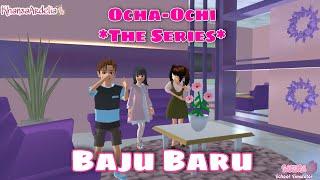 BAJU BARU || #14 OCHA-OCHI THE SERIES || DRAMA SAKURA SCHOOL SIMULATOR