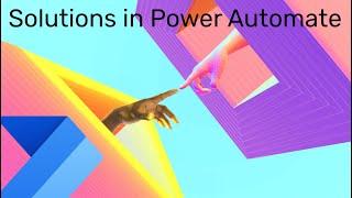 Solutions in Power Automate Part 1 Managed and Unmanaged | Power Automate Solutions.