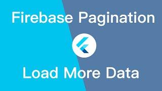 Flutter Firebase Firestore Pagination