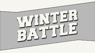 WINTER BATTLE ¦ Зимняя Битва