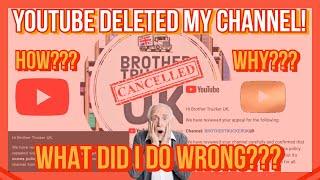 YouTube Deleted My Channel | is this the end for BrotherTruckerUK? | Life of a HGV driver / YouTuber