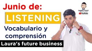 Reto LISTENING - LAURA'S FUTURE BUSINESS -  vocabulario y comprensión en inglés.