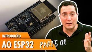 Introdução ao #ESP32 - Parte 1