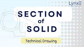 Section of Solids: Mastering Technical Drawing and Sectional Drawing | LynxE Learning