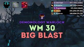 DEMONOLOGY BLASTING | WM 30 | Demonology Warlock | Dragonflight WoW 10.2