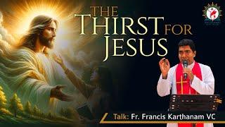 Talk by Fr. Francis Karthanam VC | "The Thirst for Jesus" | English | DRCColombo