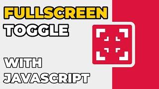 Simple Fullscreen Toggle with JavaScript