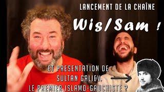 Lancement de la chaîne ! Et présentation de Sultan Galiev, le premier islamo-gauchiste ?