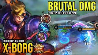 XBORG BEST BUILD 2024 | BUILD TOP GLOBAL X-BORG GAMEPLAY | MOBILE LEGENDS