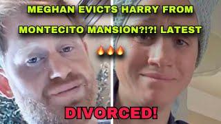 MEGHAN EVICTS HARRY FROM MONTECITO MANSION?!?! LATEST 