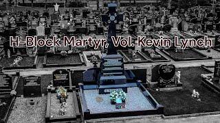 H-Block Martyr, Vol. Kevin Lynch