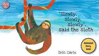 "Slowly, Slowly, Slowly," said the Sloth | Animated Book | Read aloud