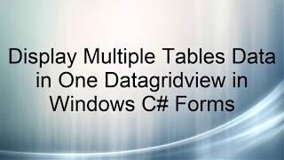 Fill Gridview with two Tables - In C# Windows forms