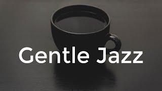 Gentle JAZZ - Elegant JAZZ Music For Study, Work, Reading - Background Piano JAZZ Playlist