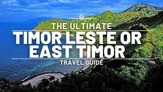 TIMOR LESTE OR EAST TIMOR | ULTIMATE TRAVEL GUIDE | ASIA EDITION