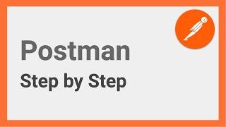 Postman 2024 | Complete Step by Step | Getting Started for Beginners